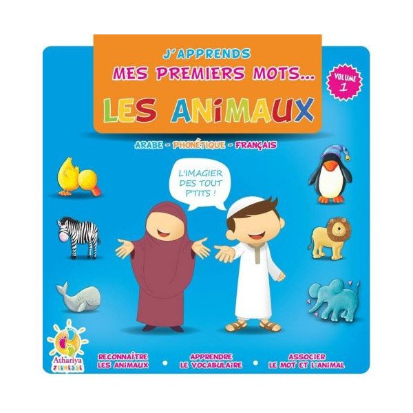 J'Apprends Mes Premiers Mots... - Les Animaux - dés 2 Ans - Edition Athariya Kids