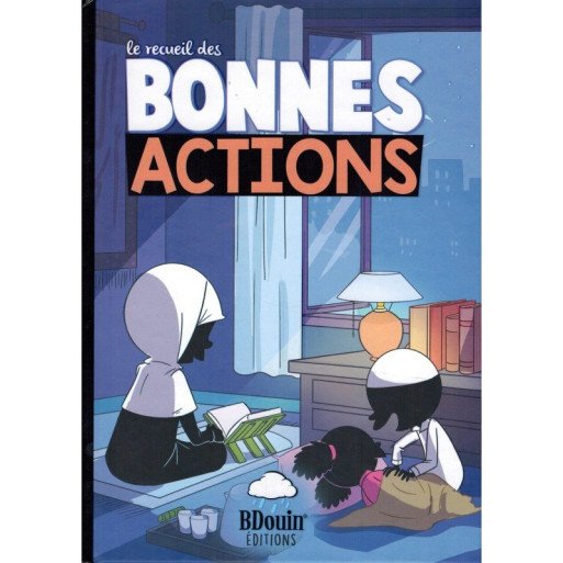 Le Recueil des Bonnes Actions -  Edition du Bdouin
