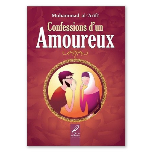 Confessions d'un Amoureux - Edition Al Hadith