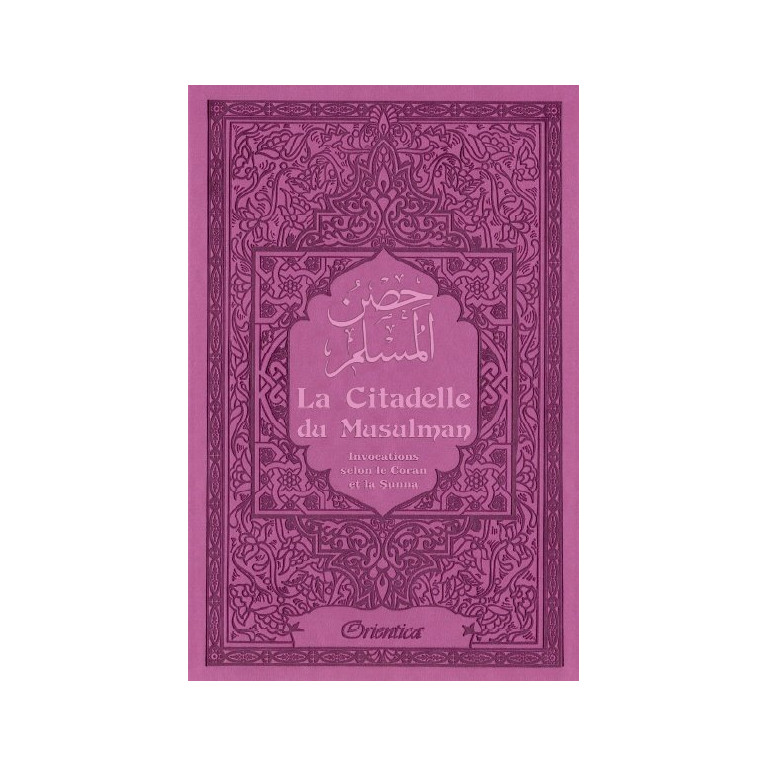 Citadelle Du Musulman - Mauve - Francais Arabe Phonétique - Edition Orientica