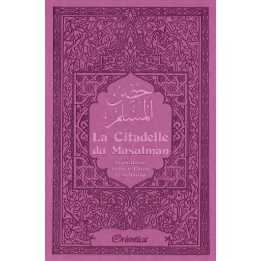 Citadelle Du Musulman - Mauve - Francais Arabe Phonétique - Edition Orientica