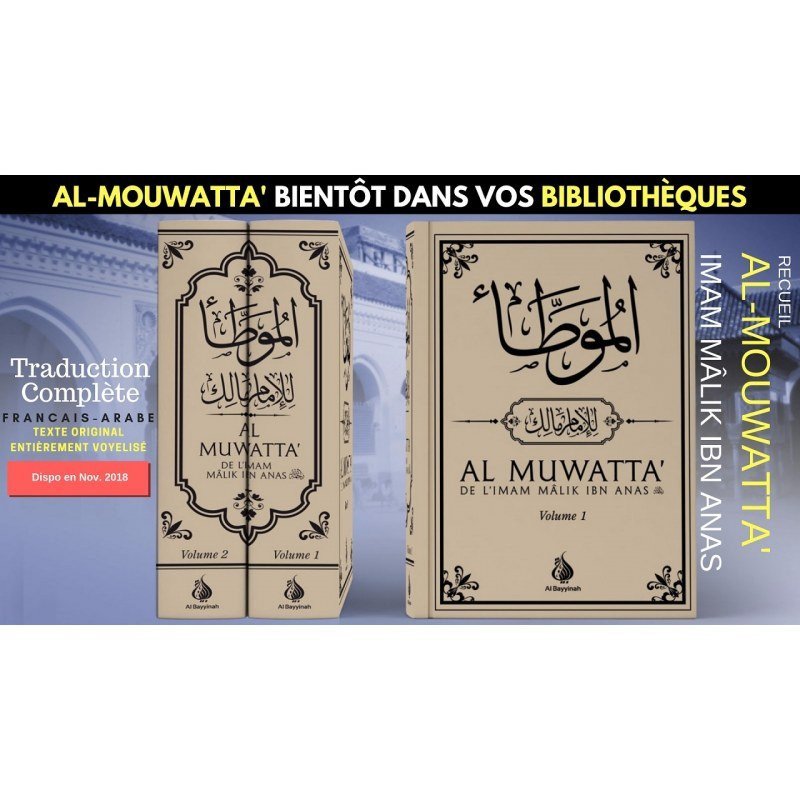 Al-Muwatta' de l'Imam Mâlik Ibn Anas - Français-Arabe - 2 Volumes - Al Bayyinah