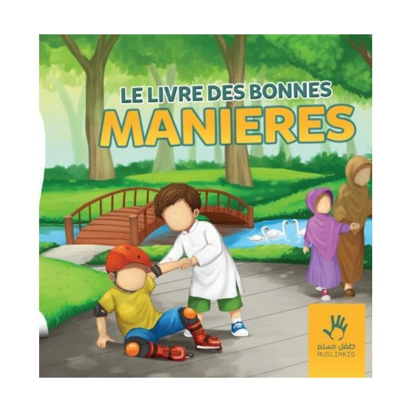 Le Livre des Bonnes Manières - Edition Muslim Kid