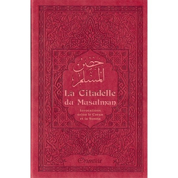 Citadelle Du Musulman - Bordeaux - Francais Arabe Phonétique - Edition Orientica