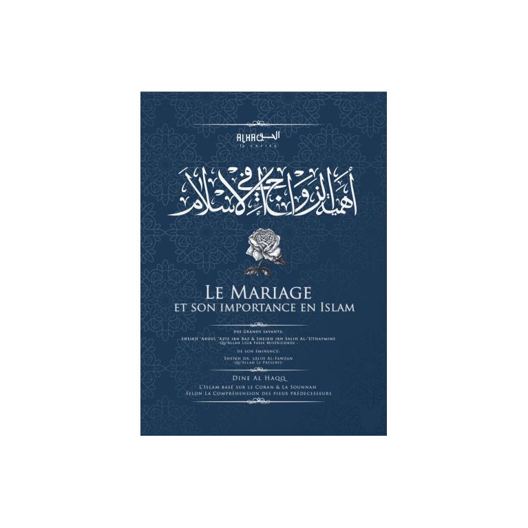 Le Mariage Et Son Importance En Islam - Cheikh Dr. Salih Al-Fawzan - Edition Dine Al Haqq Le Mariage Et Son Importance En Islam - Cheikh Dr. Salih Al-Fawzan - Edition Dine Al Haqq