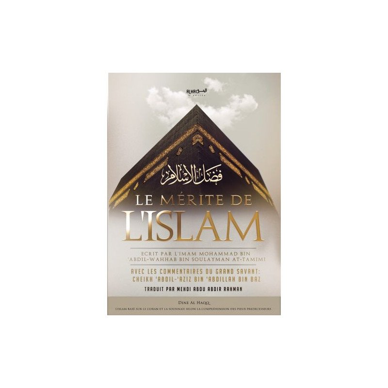 Le Mérite De L'islam - Mohammad Bin ‘Abdil-Wahhab Bin Soulayman At-Tamimi - Edition Dine Al Haqq