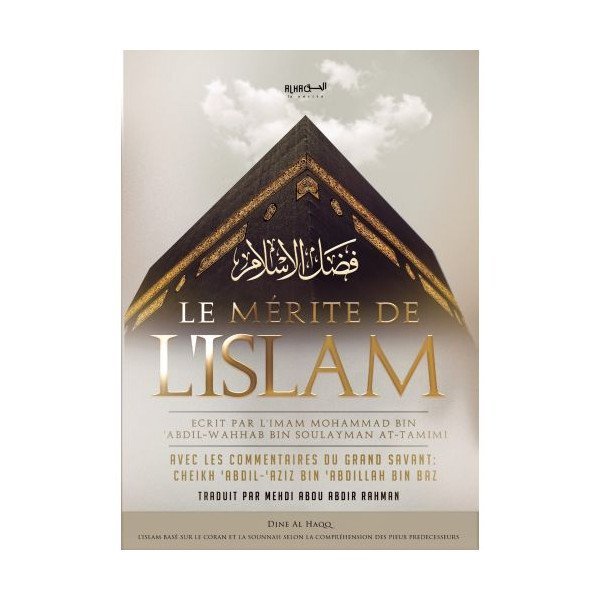 Le Mérite De L'islam - Mohammad Bin ‘Abdil-Wahhab Bin Soulayman At-Tamimi - Edition Dine Al Haqq