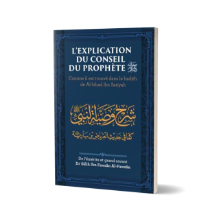 Explication du Conseil du Prophète - Shaykh Al-Fawzân - Edition Ibn Badis