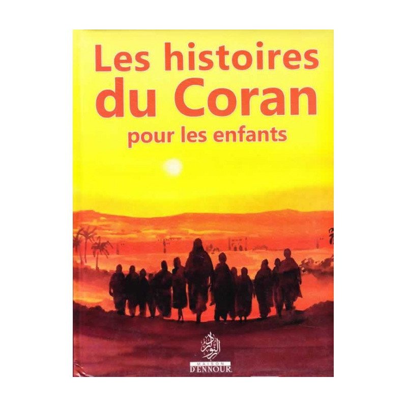 Les Histoires du Coran pour les Enfants - Edition Maison d'Ennour