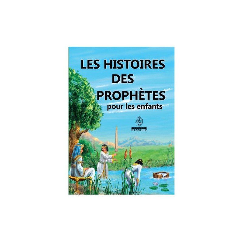 Les Histoires des Prophètes pour les Enfants - Edition Maison d'Ennour