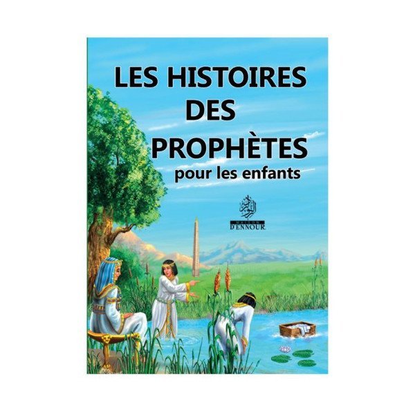 Les Histoires des Prophètes pour les Enfants - Edition Maison d'Ennour