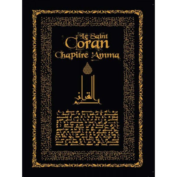 Le Saint Coran Chapitre Amma - Noir - Arabe / Français / Phonétique - Edition Sana