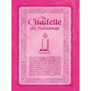 La Citadelle du Musulman - Rose- Arabe / Français / Phonétique - Edition Sana