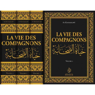 La Vie des Compagons en 3 Volumes - Al Kandahlawi - Edition Maison d'Ennour