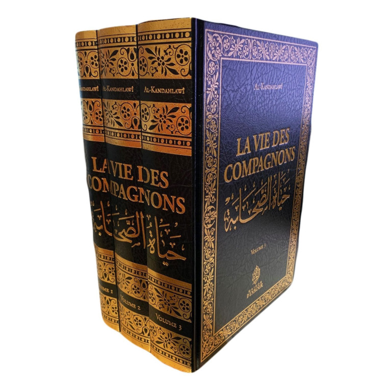 La Vie des Compagons en 3 Volumes - Al Kandahlawi - Edition Maison d'Ennour