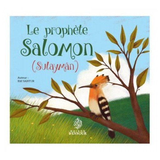 Le Prophète Salomon  - Solayman - Edition Maison d'Ennour
