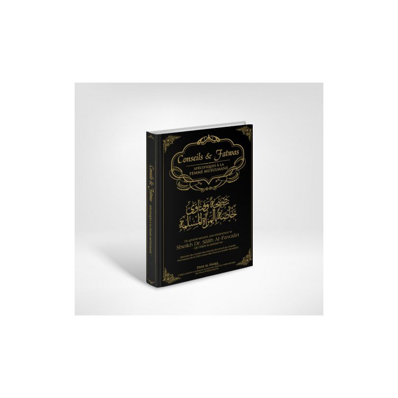 Conseils et Fatawas Spécifiques à la Femme Musulmane - Sheikh Salih Al-Fawzan - Edition Dine Al Haqq Conseils et Fatawas Spécifiques à la Femme Musulmane - Sheikh Salih Al-Fawzan - Edition Dine Al Haqq