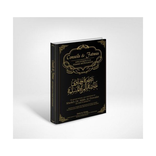 Conseils et Fatawas Spécifiques à la Femme Musulmane - Sheikh Salih Al-Fawzan - Edition Dine Al Haqq