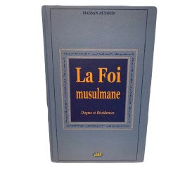 La Foi Musulmane, Dogme et Dissidences - Edition Qalam