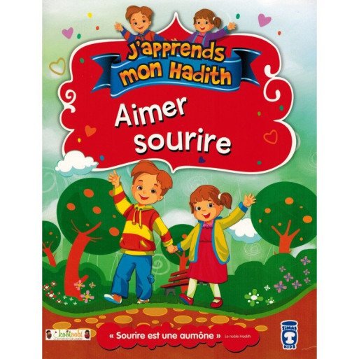 Aimer Sourire - j'Apprends Mon Hadith - Timas Kids
