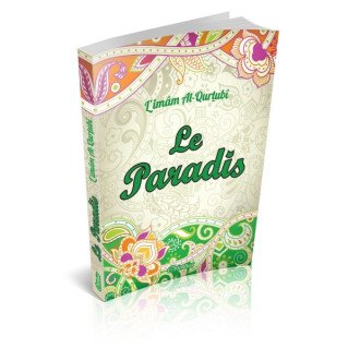 Le Paradis - Imam Al Qurtubi - Edition Orientica