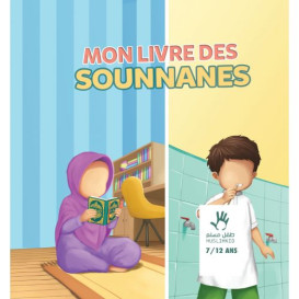 Mon Livre des Sounnanes 7 à 12 ans - Edition Muslim Kid