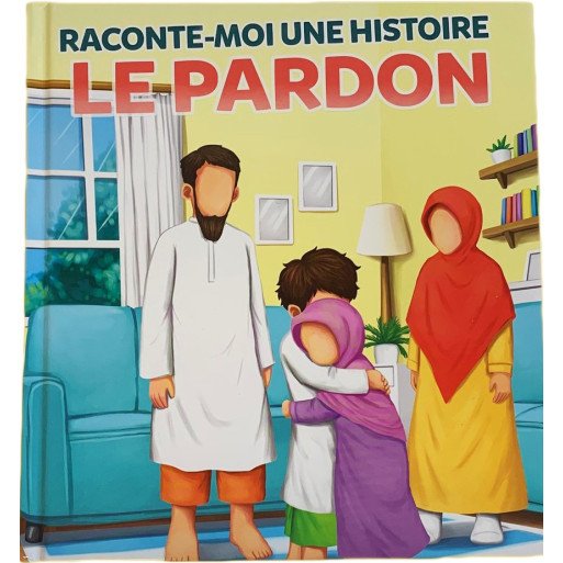 Raconte-Moi Une Histoire : le Pardon - Edition Muslim Kid