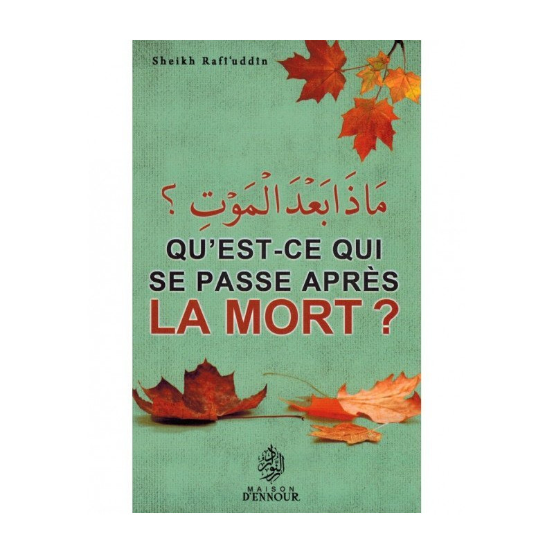 Qu'est-ce qui Se Passer Après La Mort ? - Edition Ennour Qu'est-ce qui Se Passer Après La Mort ? - Edition Ennour