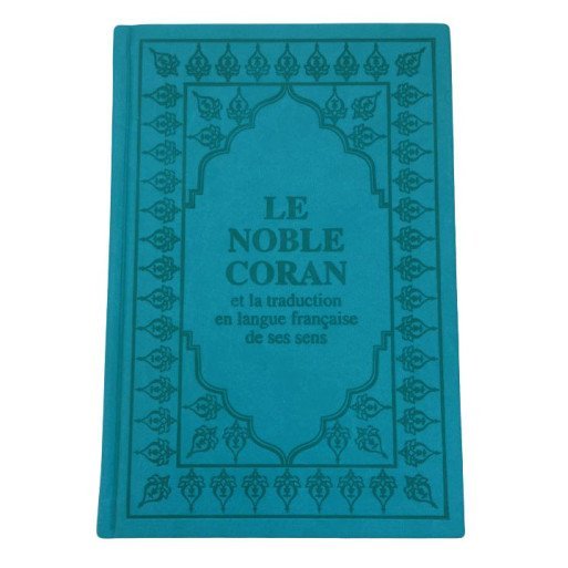 Le Saint Coran - Arabe et Français - Turquoise - Format de Poche 13 x 17 cm - Simili-Daim