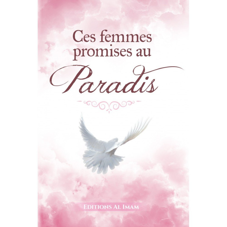 Ces Femmes Promises au Paradis - Edition Al Imam