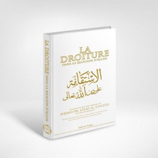 La Droiture dans la Religion d'Allah – Le Très Haut - Edition Dine Al Haqq