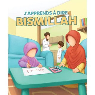 J'Apprends à Dire BISMILLAH - Edition Muslim Kid