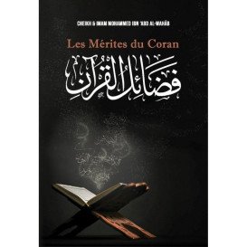 Les Mérites du Coran - Cheikh Mohammed Ibn ‘Abd Al-Wahâb - Edition Ibn Badis