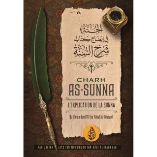 Charh As-Sunna - Imam Isma'îl Ibn Yahya Al-Muzanî - Edition Ibn Badis