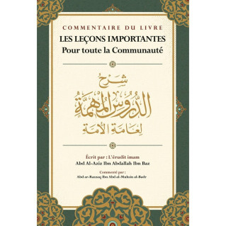 Les Leçons Importantes - Ibn Bâz - Commentaire d'Abd Ar-Razzaq Al-Badr - Ibn Badis - Ibn Badis