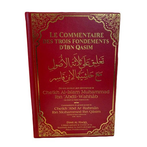 Le Commentaire des Trois Fondements Arabe/Français de Cheikh Al Islam Ibn 'Abdil-Wahhab - Edition Dine Al Haqq