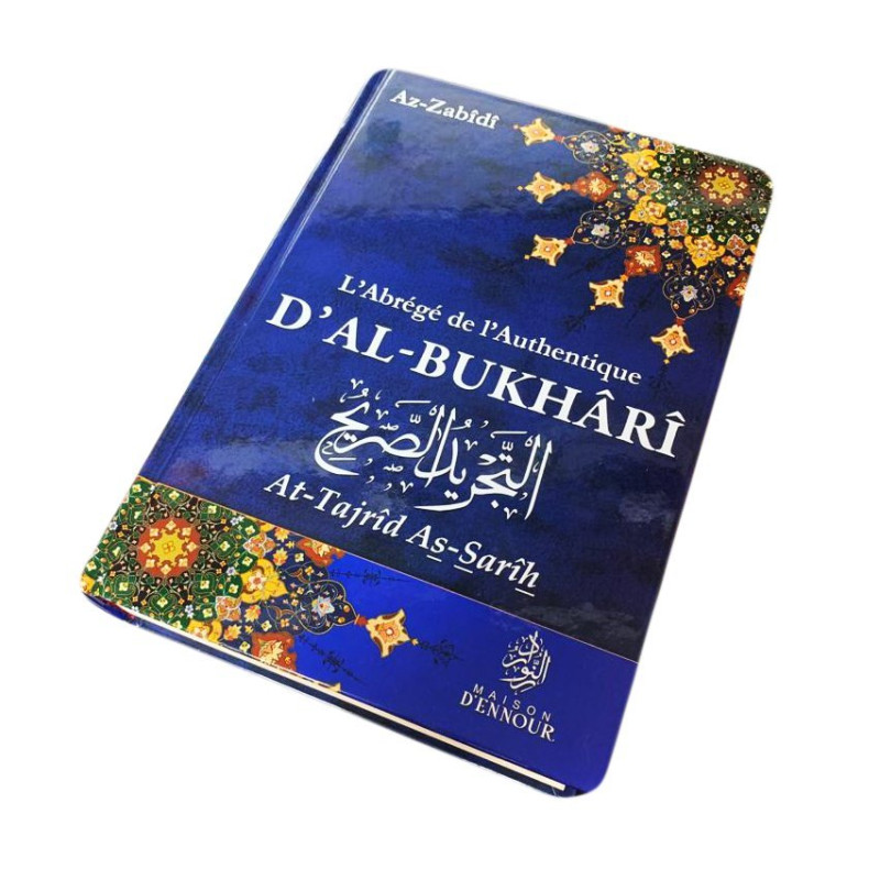 L'Abrégé De L'Authentique D'Al-Bukhârî - Edition Ennour L'Abrégé De L'Authentique D'Al-Bukhârî - Edition Ennour
