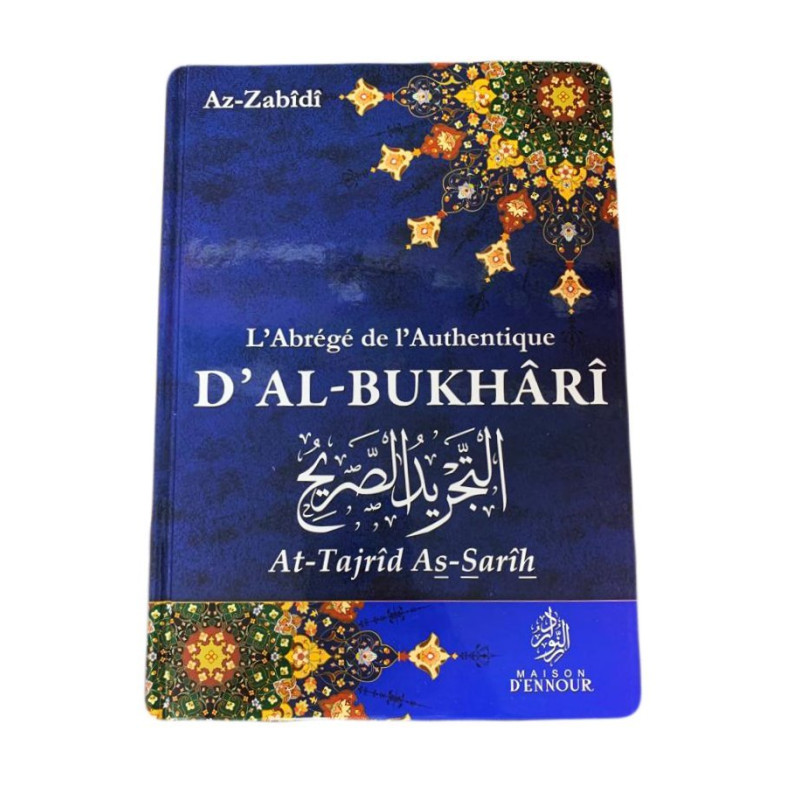 L'Abrégé De L'Authentique D'Al-Bukhârî - Edition Ennour L'Abrégé De L'Authentique D'Al-Bukhârî - Edition Ennour