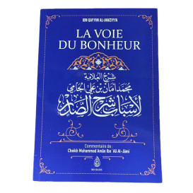 La Voie Du Bonheur, D'Ibn Qayyim Al-Jawziyya, Commentaire De Muhammad Amân Ibn 'Ali Al-Jâmi - Edition Ibn Badis