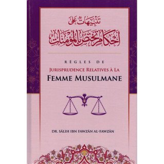 Règles de Jurisprudence Relatives à la Femme Musulmane - Shaykh Al-Fawzân - Edition Ibn Badis