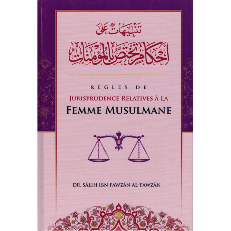 Règles de Jurisprudence Relatives à la Femme Musulmane - Shaykh Al-Fawzân - Edition Ibn Badis