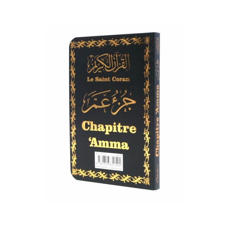Le Saint Coran - Chapitre Amma (Jouz' 'Ammâ) Français-Arabe-Phonétique - Couverture Noir - Edition Orientica Le Saint Coran - Chapitre Amma (Jouz' 'Ammâ) Français-Arabe-Phonétique - Couverture Noir - Edition Orientica