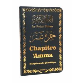 Le Saint Coran - Chapitre Amma (Jouz' 'Ammâ) Français-Arabe-Phonétique - Couverture Noir - Edition Orientica