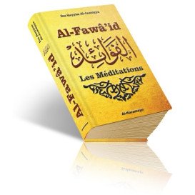 Les Méditations (Al-Fawâ'id d'Ibn Al-Qayyim Al-Jawziyya) - Al Fawaid - Edition Orientica et Al Haramayn