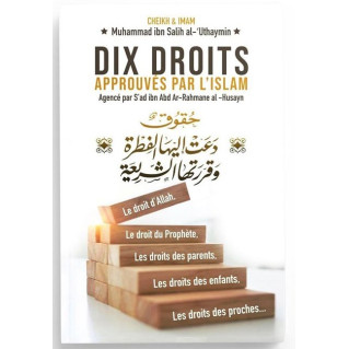 Dix Droits Approuvés Par L'Islam - Muhammed Ibn Salih Al-Uthaymin, Bilingue (Français- Arabe) - Ibn Badis