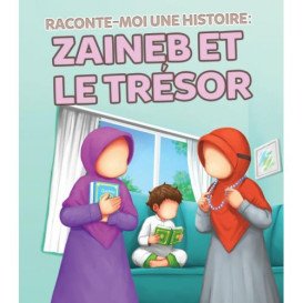 Raconte Moi une Histoire : Zaineb et le Trésor - Edition Muslim Kid