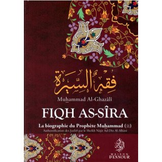 Fiqh As Sira, La Biographie Du Prophète Mohammad - Edition Ennour 