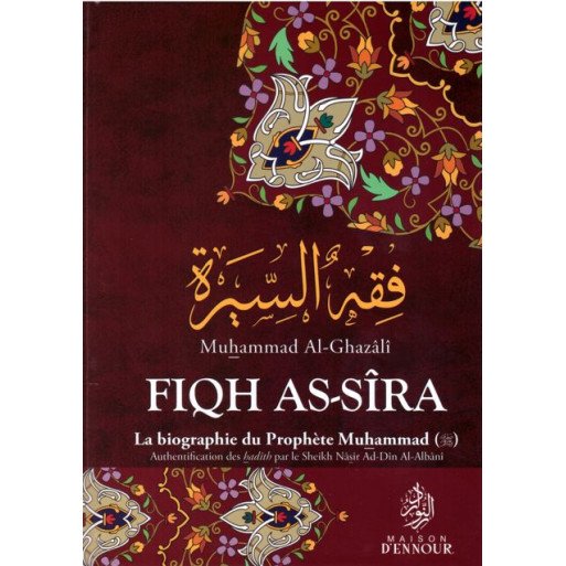 Fiqh As Sira, La Biographie Du Prophète Mohammad - Edition Ennour 