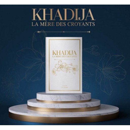 Khadija la Mère des Croyants - Edition Al Imam