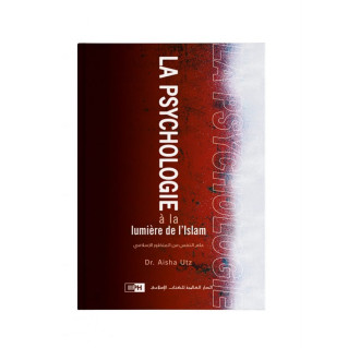 La Psychologie à la Lumière de L’Islam - Edition I.I.P.H.